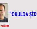 OKULDA ŞİDDET