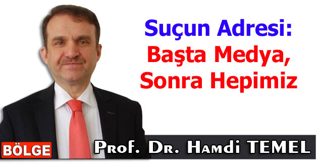 Suçun Adresi: Başta Medya, Sonra Hepimiz
