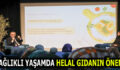 ESENLER’DE DÜZENLENEN SEMİNERDE HELAL GIDANIN ÖNEMİ KONUŞULDU