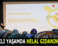 ESENLER’DE DÜZENLENEN SEMİNERDE HELAL GIDANIN ÖNEMİ KONUŞULDU