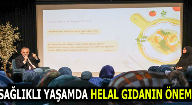 ESENLER’DE DÜZENLENEN SEMİNERDE HELAL GIDANIN ÖNEMİ KONUŞULDU