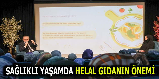 ESENLER’DE DÜZENLENEN SEMİNERDE HELAL GIDANIN ÖNEMİ KONUŞULDU