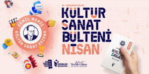 ESENLER BELEDİYESİ NİSAN 2026 KÜLTÜR SANAT BÜLTENİ YAYINLANDI