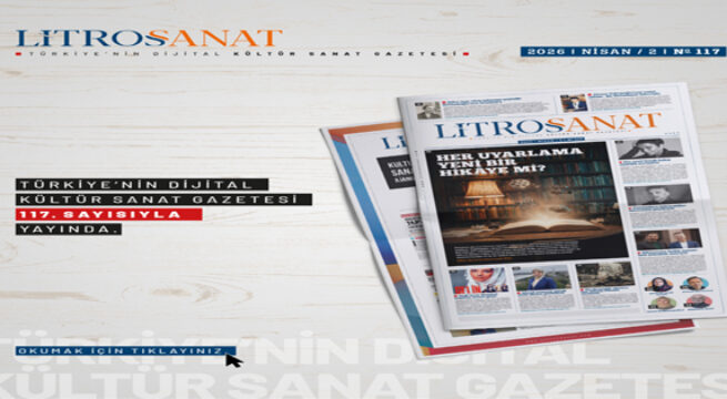 LİTROS SANAT 117. SAYISI YAYINDA!