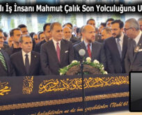 Malatyalı İş İnsanı Mahmut Çalık Son Yolculuğuna Uğurlandı