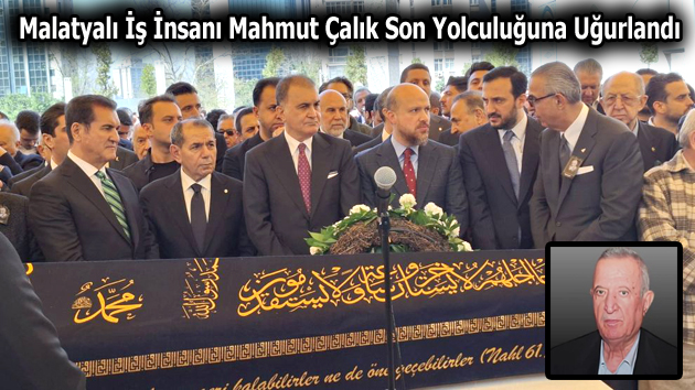 Malatyalı İş İnsanı Mahmut Çalık Son Yolculuğuna Uğurlandı