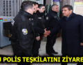 TEVFİK GÖKSU, POLİS TEŞKİLATINI ZİYARET ETTİ