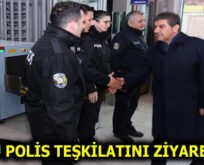 TEVFİK GÖKSU, POLİS TEŞKİLATINI ZİYARET ETTİ