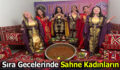 KADINLAR SIRA GECELERİNE DAMGA VURDU