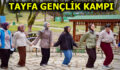 TAYFA GENÇLİK KAMPI EĞİTİMLERİNE DEVAM EDİYOR