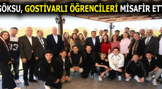 GÖKSU GOSTİVARLI ÖĞRENCİLERİ MİSAFİR ETTİ