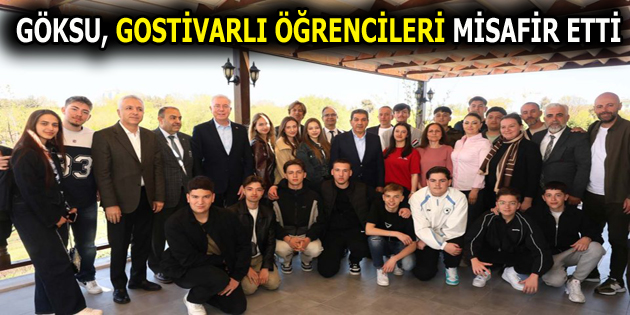 GÖKSU GOSTİVARLI ÖĞRENCİLERİ MİSAFİR ETTİ
