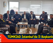 TÜMKİAD’TAN İSTANBUL’DA DEV ADIM: İL BAŞKANLIĞI AÇILIYOR