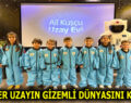ALİ KUŞÇU UZAY EVİ MİNİKLERİ MİSAFİR ETTİ
