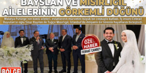 BAYSILAN VE MISIRLIGİL AİLELERİNİN MUTLU GÜNÜ