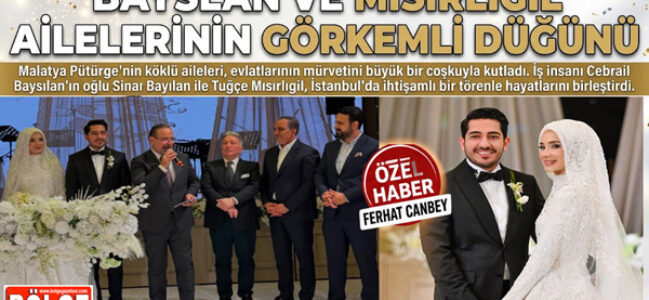 BAYSILAN VE MISIRLIGİL AİLELERİNİN MUTLU GÜNÜ