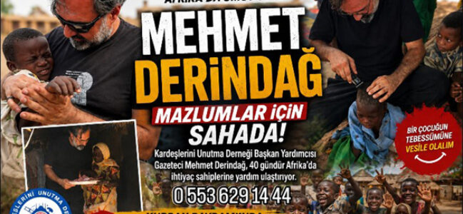 AFRİKA’DA UMUT OLAN TÜRK GAZETECİ