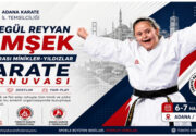 Adana’da Ayşegül Reyyan Şimşek Adına Karate Turnuvası Düzenlenecek Adana Karate