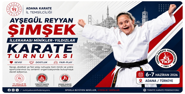 Adana’da Ayşegül Reyyan Şimşek Adına Karate Turnuvası Düzenlenecek