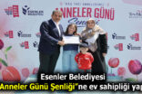 ESENLER’DE ”ANNELER GÜNÜ ŞENLİĞİ” DÜZENLENDİ