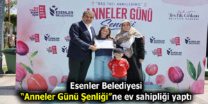 ESENLER’DE ”ANNELER GÜNÜ ŞENLİĞİ” DÜZENLENDİ
