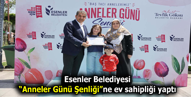 ESENLER’DE ”ANNELER GÜNÜ ŞENLİĞİ” DÜZENLENDİ