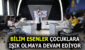 BİLİM ESENLER’E MİNİKLERDEN YOĞUN İLGİ