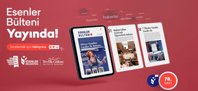 ESENLER BÜLTENİ 78. SAYISI İLE YAYINDA!