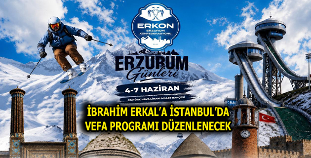 İBRAHİM ERKAL’A İSTANBUL’DA VEFA PROGRAMI