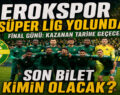 ESENLER EROKSPOR SÜPER LİGE NASIL YÜKSELİR?