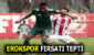 ESENLER EROKSPOR FIRSAT TEPTİ
