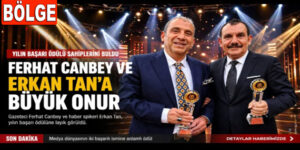 GAZETECİ FERHAT CANBEY’E YILIN BAŞARI ÖDÜLÜ VERİLDİ