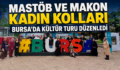 MASTÖB ve MAKON Kadın Kolları’ndan Bursa’ya Anlamlı Kültür Gezisi