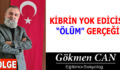 KİBRİN YOK EDİCİSİ “ÖLÜM” GERÇEĞİ