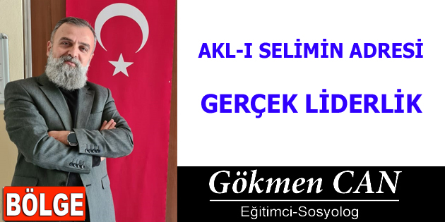 AKL-I SELİMİN ADRESİ ”GERÇEK LİDERLİK”