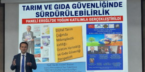 “Tarım ve Gıda Güvenliğinde Sürdürülebilirlik” Paneli