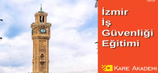 Kare Akademi İş Güvenliği Kursu İzmir ile İş Sağlığı ve Güvenliği Alanında Profesyonelleşin