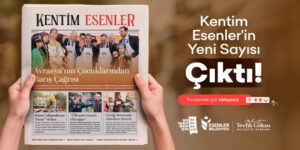 ”KENTİM ESENLER” 93. MAYIS SAYISI ÇIKTI!