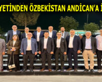 MİAD HEYETİNDEN ÖZBEKİSTAN ANDİCAN’A İŞ GEZİSİ