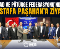 PİAD VE PÜTÜRGE FEDERASYONU’NDAN MUSTAFA PAŞAHAN’A ZİYARET