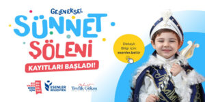 ESENLER’DE SÜNNET ŞÖLENİ KAYITLARI BAŞLADI!