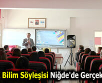 TÜBİTAK Bilim Söyleşisi Niğde’de Gerçekleştirildi