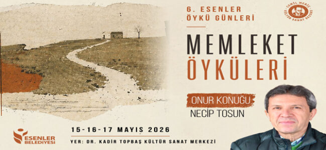 6. ESENLER ÖYKÜ GÜNLERİ BAŞLIYOR!