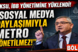 AKSU, İBB YÖNETİMİNE YÜKLENDİ!