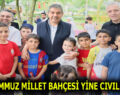 ESENLER 15 TEMMUZ MİLLET BAHÇESİ’NE YOĞUN İLGİ