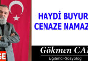 HAYDİ BUYURUN CENAZE NAMAZINA Okul çıkışıydı. Sekiz saat ders ve