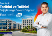 ESENLER’DE DEĞİŞİM TÜM HIZIYLA DEVAM EDİYOR Türkiye’nin En Büyük Kentsel