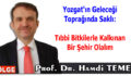 Yozgat’ın Geleceği Toprağında Saklı: Tıbbi Bitkilerle Kalkınan Bir Şehir Olalım