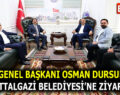 PİAD GENEL BAŞKANI OSMAN DURSUN’DAN BATTALGAZİ BELEDİYESİ’NE ZİYARET