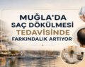 Muğla’da Saç Dökülmesi Tedavisinde Farkındalık Artıyor